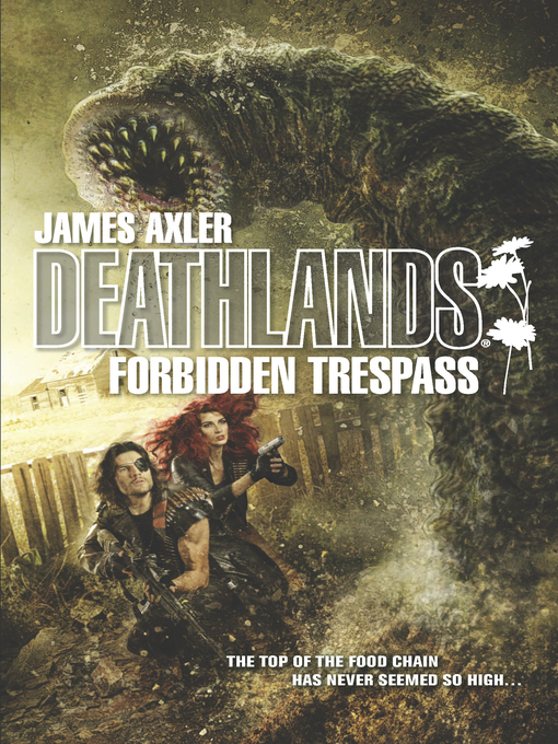 Title details for Forbidden Trespass by James Axler - Available